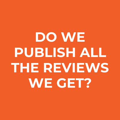 Do we publish all the reviews we get?