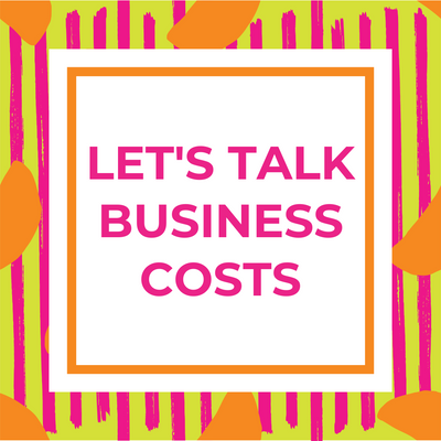 Let's Talk Business Costs