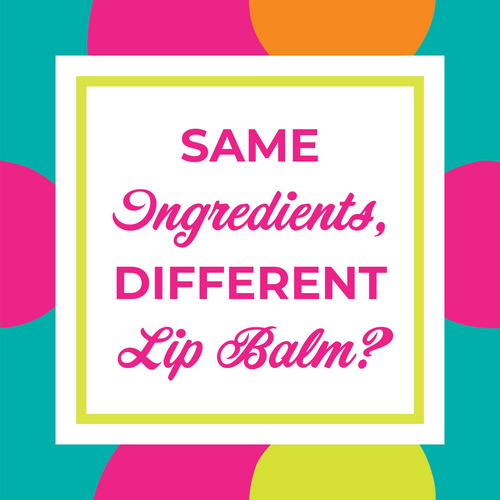 Same Ingredients, Different Lip Balm?