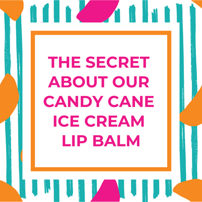 The Secret About our Candy Cane Ice Cream Lip Balm