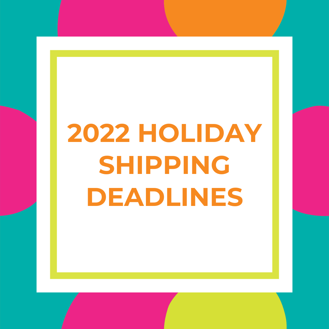 2022 Holiday Shipping Deadlines