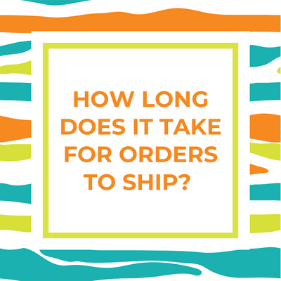 How Long Does It Take For Orders To Ship?