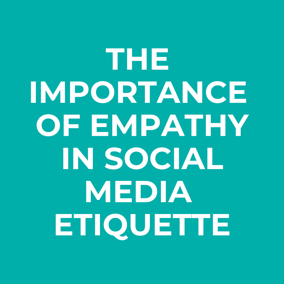 Empathy in Social Media Etiquette