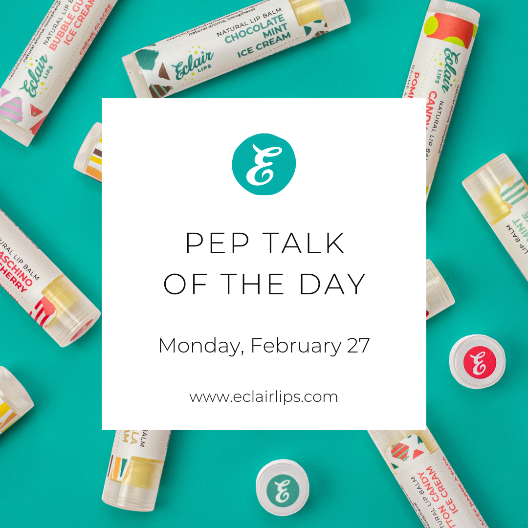 Pep Talk of the Day: February 27, 2023